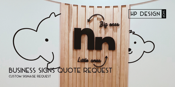 Custom Business Signage Design & Quote Forms - HP Design